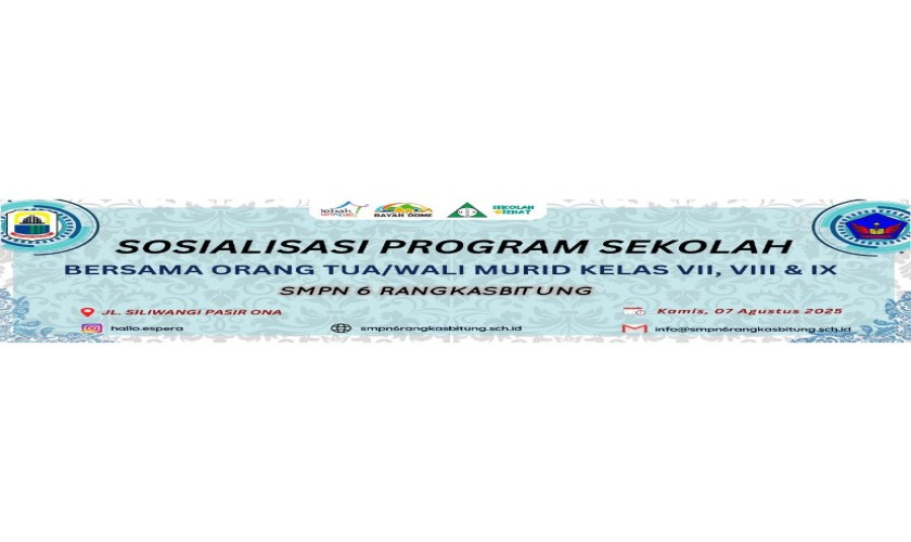 SOSIALISASI PROGRAM SEKOLAH SMPN 6 RANGKASBITUNG